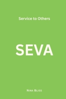 SEVA: A Philosophy of Oneness, Kindness, and the Courage to Love Every Stranger as Your Own B0GTFBF75L Book Cover
