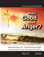 What's Good About Anger?: An Anger Management Course with Application Devotionals 0971759901 Book Cover