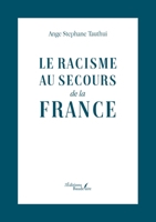 Le racisme au secours de la France (French Edition) B0F3CGVS9V Book Cover
