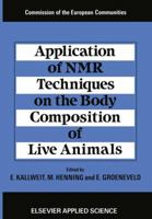 Application of Nuclear Magnetic Resonance Techniques on the Body Composition of Live Animals 9401197075 Book Cover