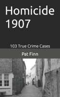 Homicide 1907 1974314138 Book Cover