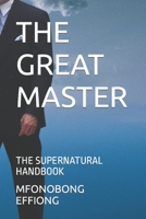 The Great Master: The Supernatural Handbook B0B9G6F5MN Book Cover