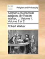 Sermons on Practical Subjects; Volume 2 1140723456 Book Cover