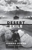 Desert Exile: The Uprooting of a Japanese-American Family