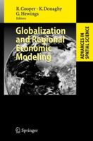 Globalization and Regional Economic Modeling (Advances in Spatial Science) (Advances in Spatial Science) 3540724435 Book Cover