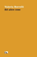 Ed altre cose (la centrale edizioni) B0CH2FK9NQ Book Cover