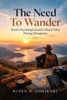 The Need To Wander B0HN6MV89R Book Cover