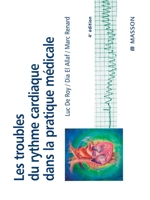 Les troubles du rythme cardiaque dans la pratique médicale (French Edition) 2294050282 Book Cover