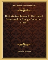 The Criminal Insane in the United States and in Foreign Countries 1165073048 Book Cover