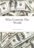 Who Controls The World 1716689856 Book Cover