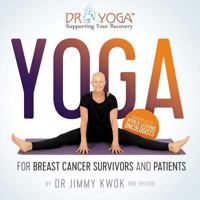 Yoga for Breast Cancer Survivors and Patients 191107945X Book Cover