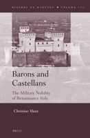 Barons and Castellans: The Military Nobility of Renaissance Italy 9004282750 Book Cover