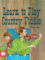 Mel Bay Learn to Play Country Fiddle 0871664828 Book Cover