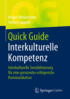 Quick Guide Interkulturelle Kompetenz: Interkulturelle Sensibilisierung F�r Eine Grenzenlos Erfolgreiche Kommunikation 3658291028 Book Cover
