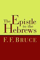 The Epistle to the Hebrews (The New International Commentary on the New Testament)