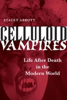 Celluloid Vampires: Life After Death in the Modern World 0292716966 Book Cover