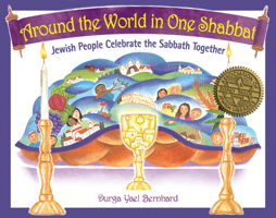 Around the World in One Shabbat: Jewish People Celebrate the Sabbath Together 158023433X Book Cover