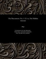 The Buccaneers. No. 1-12: or, The Hidden treasure 1535812168 Book Cover