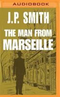 The Man from Marseille 0312510160 Book Cover