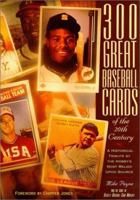 300 Great Baseball Cards of the 20th Century 1887432809 Book Cover