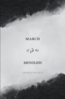 March of the Mindless 1639880518 Book Cover