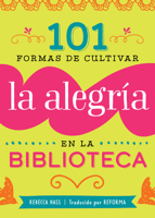 101 Formas de Cultivar la Alegría en la Biblioteca (Spanish Edition) B0H1Q3BJ6P Book Cover