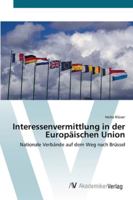 Interessenvermittlung in der Europäischen Union 3639443187 Book Cover