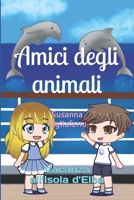 Amici degli animali: vacanza all'Isola d'Elba B09BY851LP Book Cover