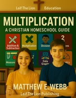 Multiplication: A Christian Homeschool Guide B0FHKJHNJW Book Cover