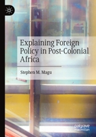Explaining Foreign Policy in Post-Colonial Africa 3030629295 Book Cover