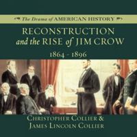 Reconstruction and the Rise of Jim Crow: 1864-1896 (Drama of American History) 0761408193 Book Cover