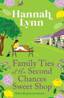 Family Ties at the Second Chances Sweet Shop 1805496115 Book Cover