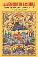 La memoria de las uñas: (para rascarse con gusto) B0BJYD34T6 Book Cover