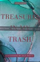 Treasures In My Trash: “Discovering My Worth” 0578886049 Book Cover