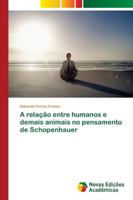 A relação entre humanos e demais animais no pensamento de Schopenhauer 620218650X Book Cover