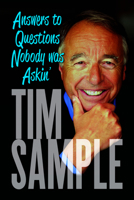 Answers to Questions Nobody Was Askin': And Other Revelations 1608933687 Book Cover