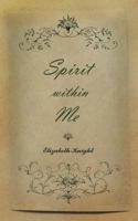 Spirit within Me 1847483402 Book Cover