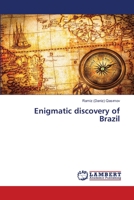 Enigmatic discovery of Brazil 6139926998 Book Cover