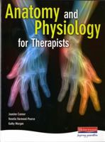 Anatomy and Physiology for Therapists 0435449400 Book Cover