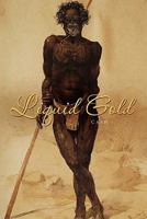 Liquid Gold 1462856535 Book Cover