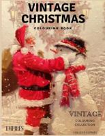 Vintage Christmas Colouring: Christmas Colouring Book with Vintage pages for Adults and Children (Vintage Series) 1981363068 Book Cover