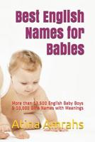 Best English Names for Babies: More than 13,500 English Baby Boys & 10,000 Girls Names with Meanings 1090891946 Book Cover