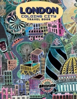 london travel book: Adult coloring books for relaxation, travel coloring book, Color Your Way to Calm B091GM158N Book Cover
