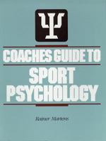 Coaches Guide to Sport Psychology: A Publication for the American Coaching Effectiveness Program Level 2 Sport Science Curriculum 0873220226 Book Cover