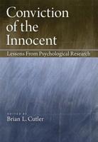 Conviction of the Innocent: Lessons From Psychology Research 1433810212 Book Cover