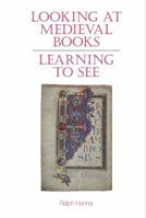 Looking at Medieval Books: Learning to See 1802078576 Book Cover