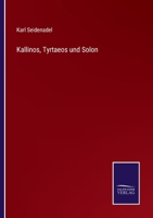 Kallinos, Tyrtaeos und Solon 3752517328 Book Cover