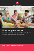 Educar para curar (Portuguese Edition) 620936151X Book Cover