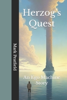 Herzog's Quest: An Ego Machine Novel B0BJN7FJZV Book Cover