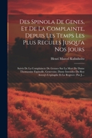 Des Spinola De Genes, Et De La Complainte, Depuis Les Temps Les Plus Recules Jusqu'a Nos Jours: Suivis De La Complaincte De Gennes Sur La Mort De Dame 1022282883 Book Cover